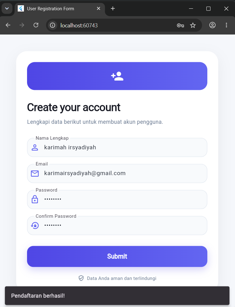 User Registration Form final dengan Create your account, Nama Lengkap, Email, Password, Confirm Password, dan SnackBar Pendaftaran berhasil!